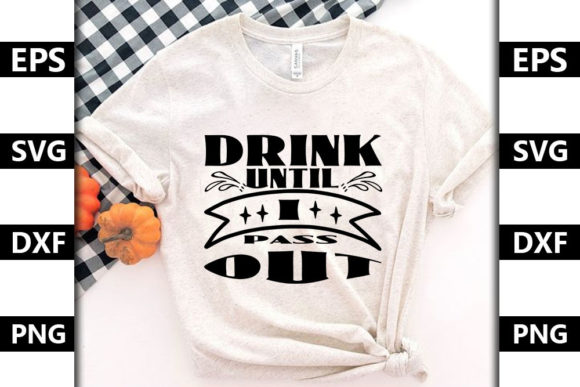 Baby Quote SVG Design, Drink Until I