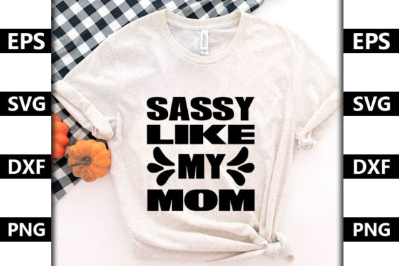 Baby Quote SVG Design: Sassy Like My Mom