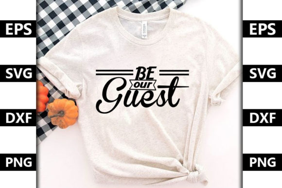 Doormat Quote SVG Design, Be Our Guest