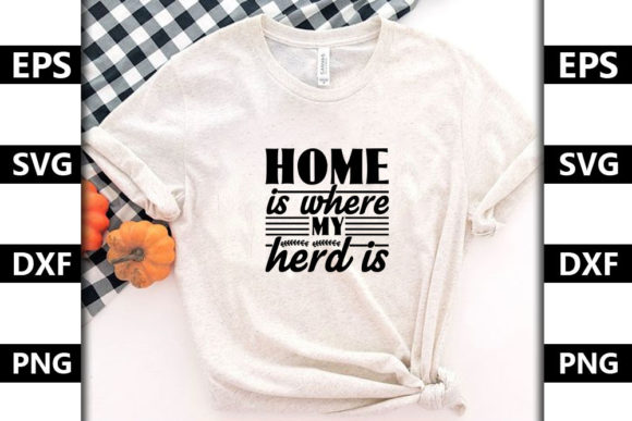 Farm House Quote SVG Design, Home is Where My Herd Is