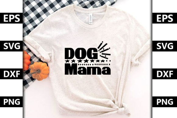 Funny Mom Quote SVG Design, Dog MAMA Review for Real Projects