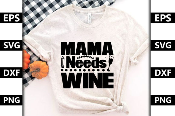 Funny Mom Quote SVG Design, Mama Needs: A Playful Embroidery Asset for Crafters