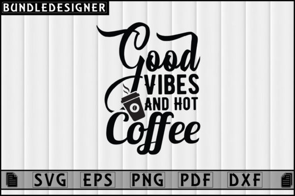 Good Vibes and Hot Coffee Quote SVG for Real Embroidery Projects