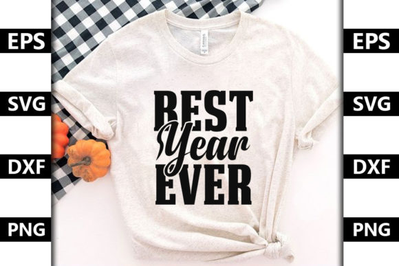Happy New Year Quote SVG Design, Best Year Ever