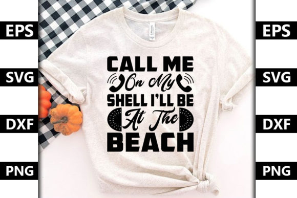 Summer Quote SVG Design, Call Me on My Shell