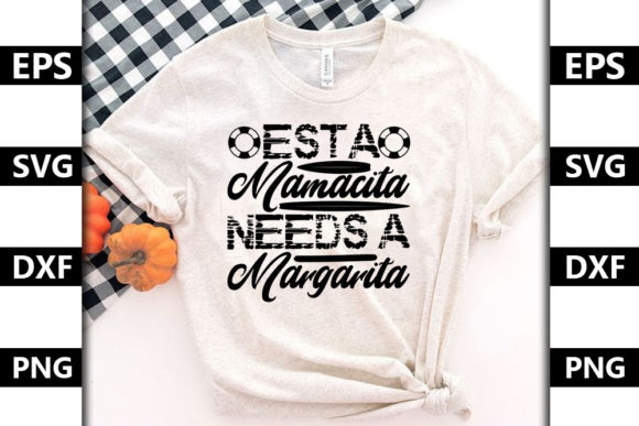 Summer Quote SVG Design, Esta Mamacita Needs A Margarita