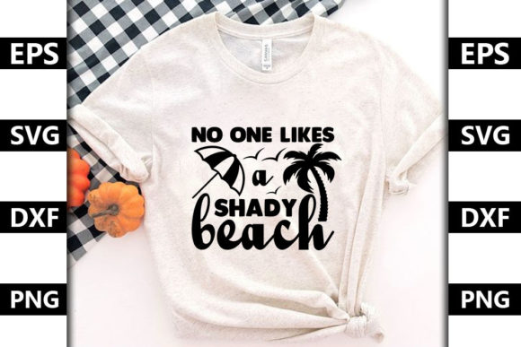 Summer Quote SVG Design, No One Likes A Shady Beach