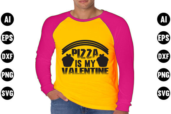 Valentines Day Quote SVG Design, Pizza